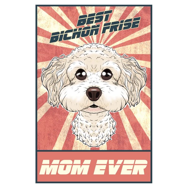 Best Bichon Frise Mom Ever I Bichon Lover