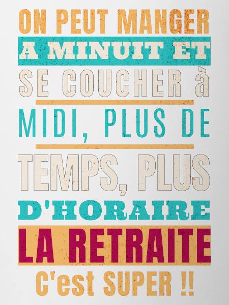 ...La retraite c'est super