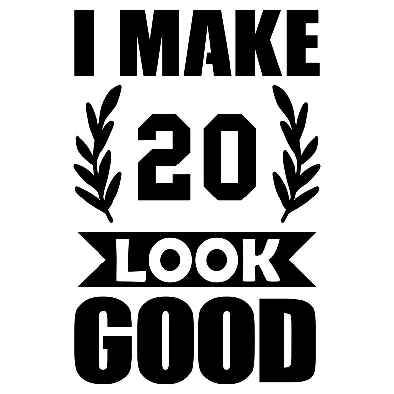 look good 20