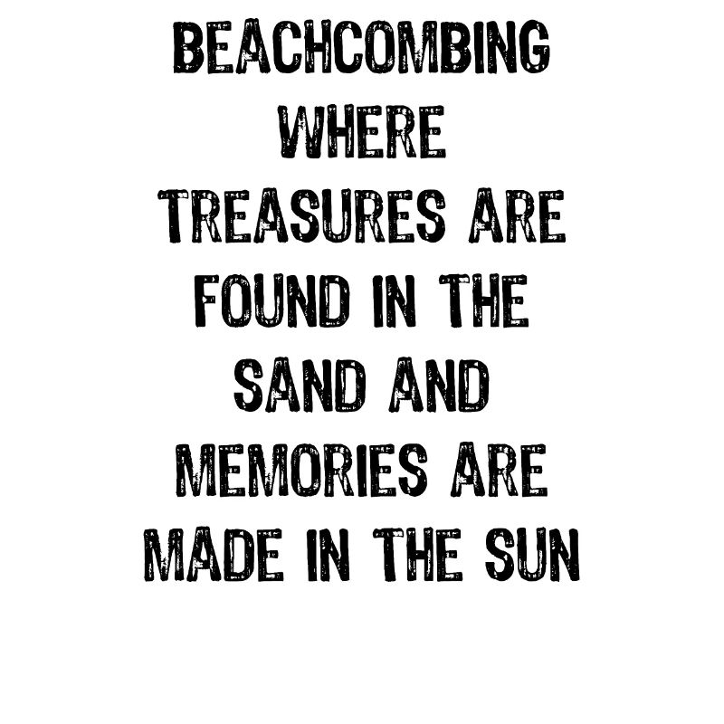 Beachcombing Where Treasures are Found in the Sand