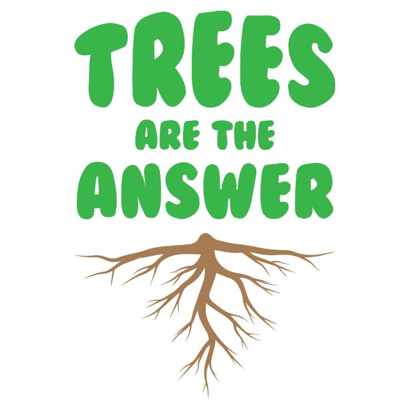 Trees Are The Answer