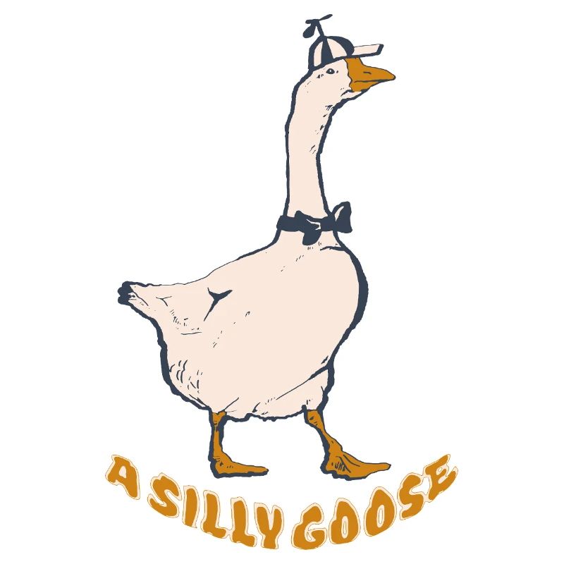 THE SILLY GOOSE