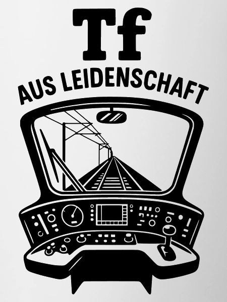Triebfahrzeugführer Leidenschaft Lokführer
