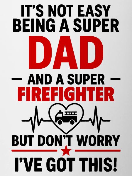 Heart + Fire Brigade – Super Dad Firefighter