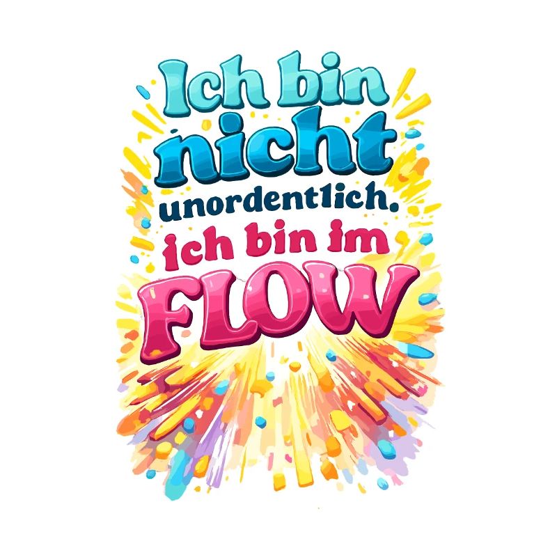 Ich bin nicht unordentlich – im Flow