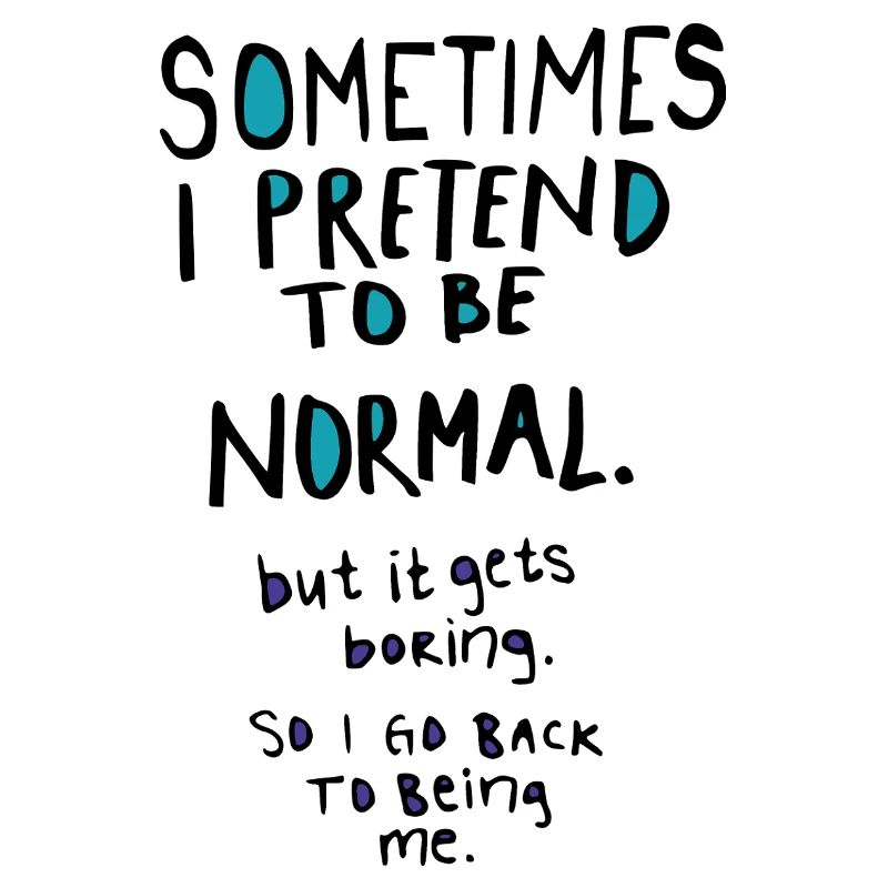 Fais semblant d’être normal