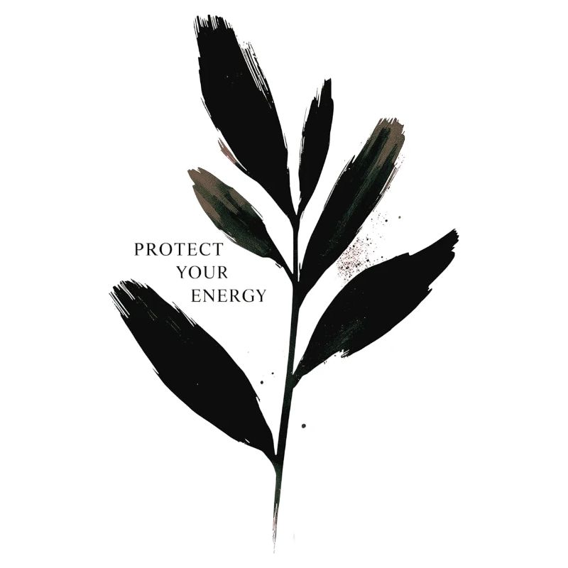 Protect Your Energy - Mindfulness