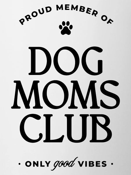 Dog Moms Club
