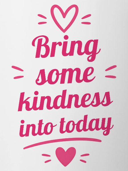 Bring some kindness into today
