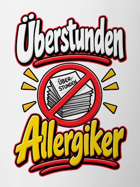 Überstunden Allergiker 