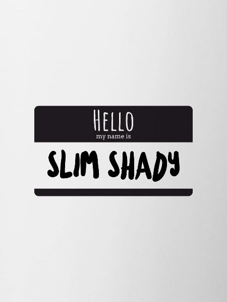 My name is Slim Shady