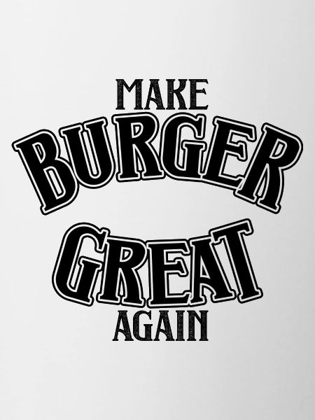 Make Burger great again