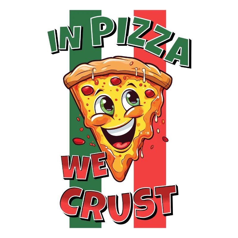 In Pizza We Crust Pizza Slice Face Laughs Funny