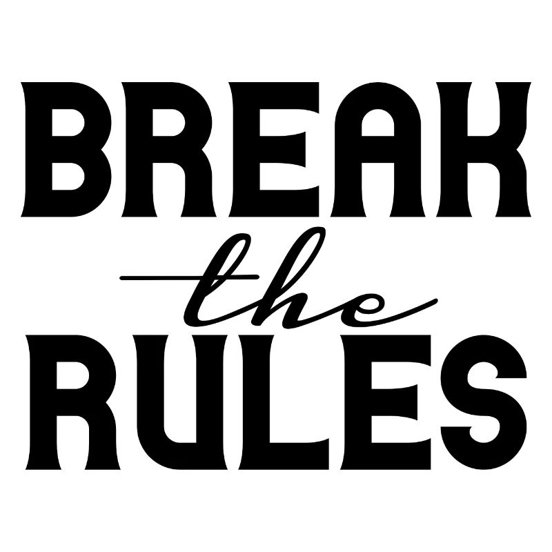Break the Rules