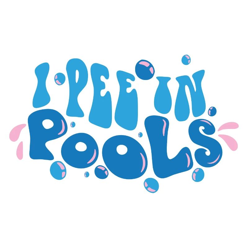 Peeing In Pools Funny I Pee In Pools Humor