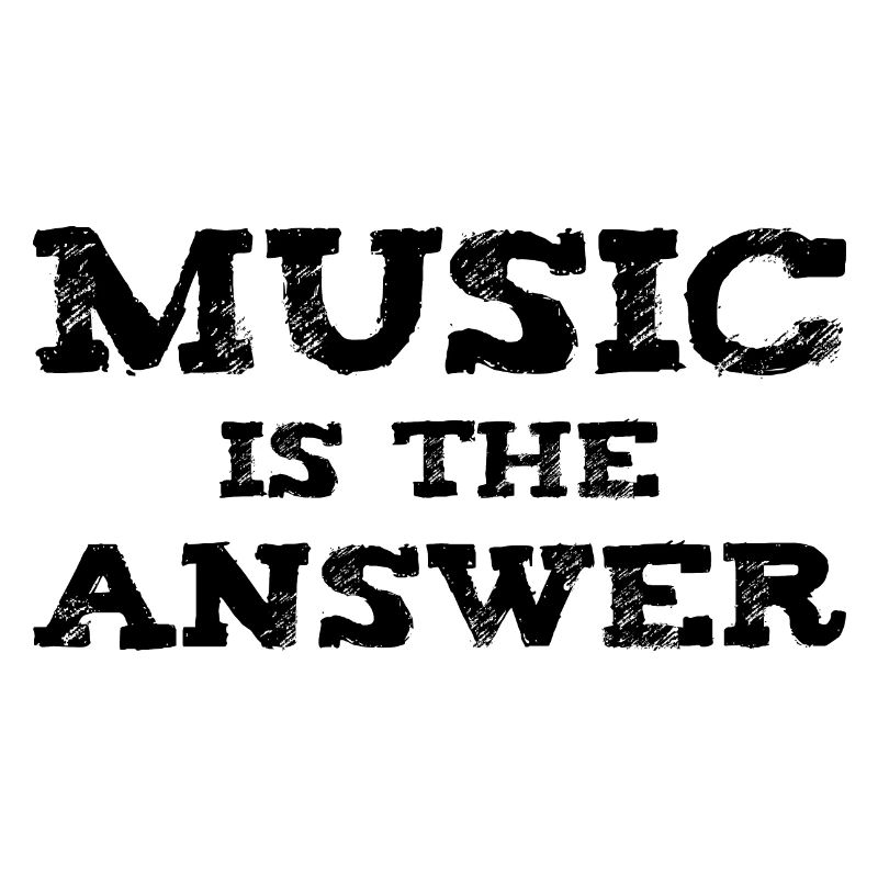Music is the Answer