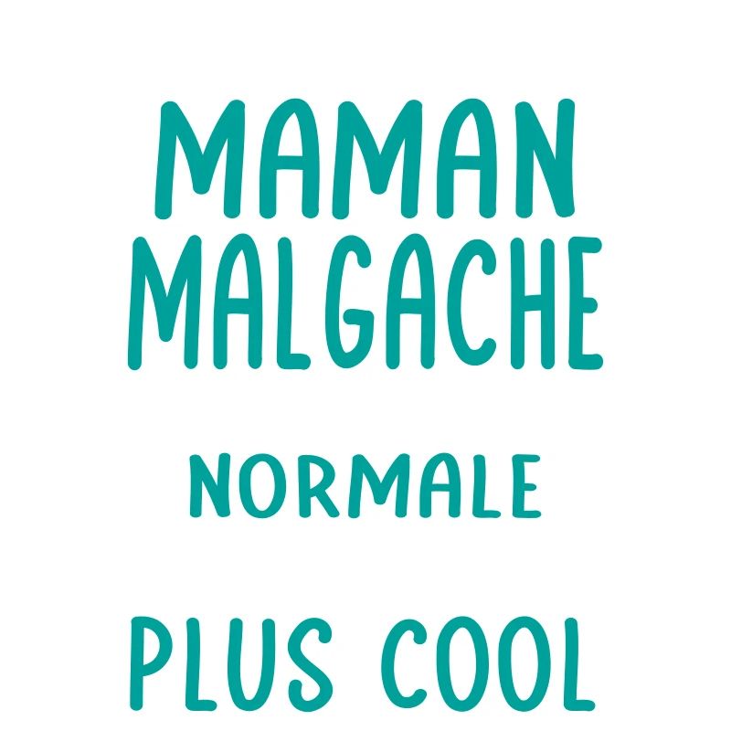 Maman Malgache comme maman normale plus cool
