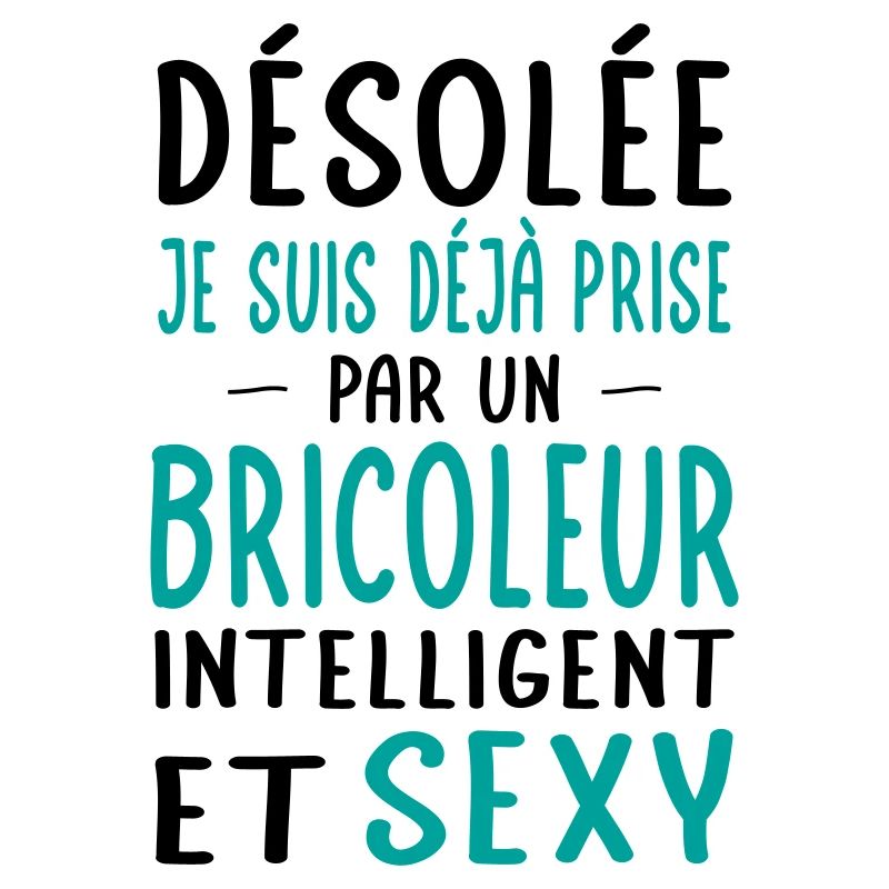 Désolée déjà prise par un bricoleur sexy