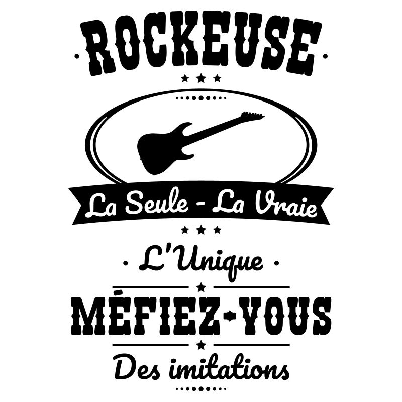 Rockeuse - La seule - La vraie - L'unique