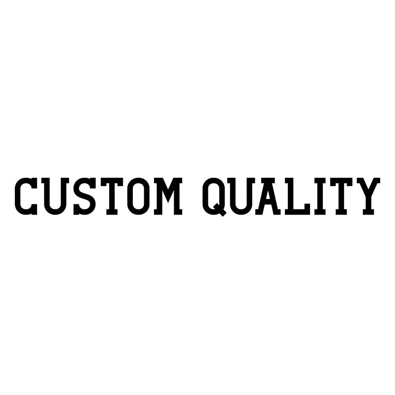 Custom Quality