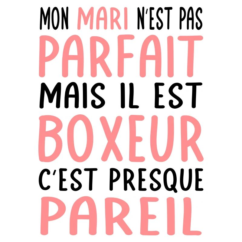 Mon mari n'est pas parfait mais il est boxeur