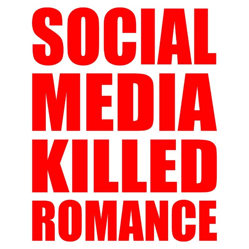 social media killed romance