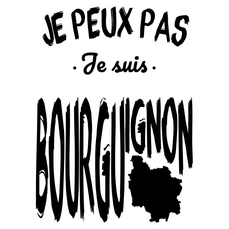 Je peux pas je suis Bourguignon