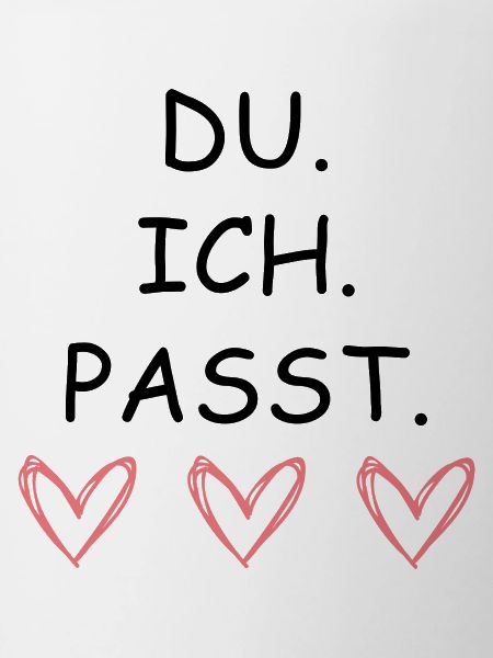 DU ICH PASST