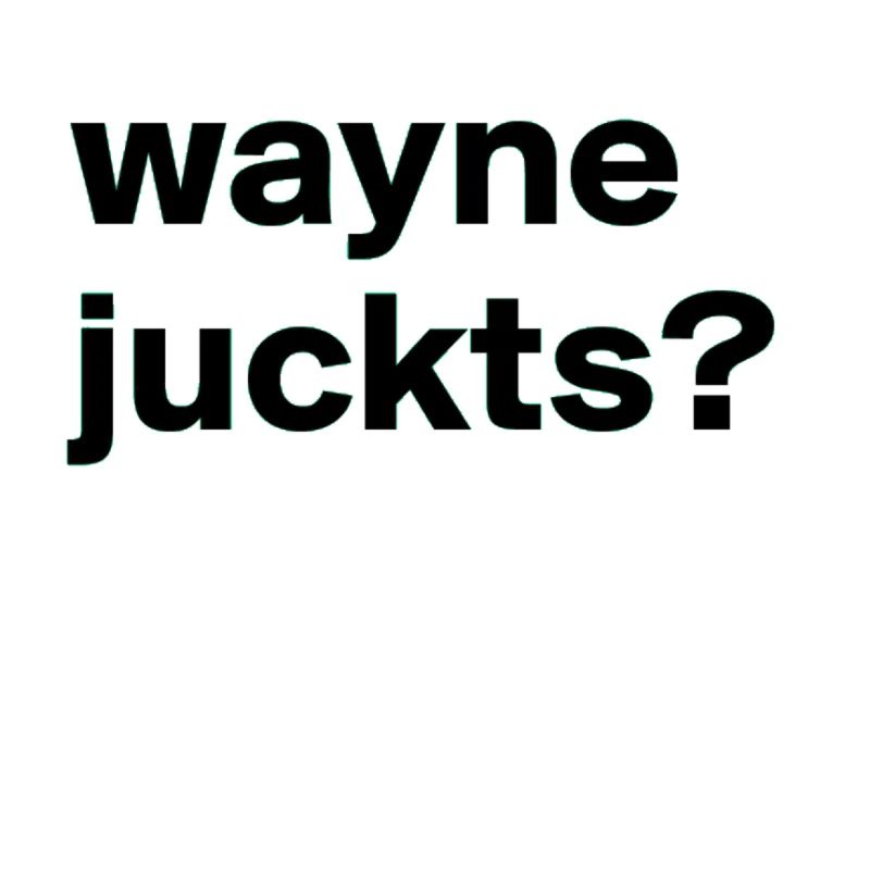 Say wayne