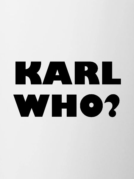 Karl who?
