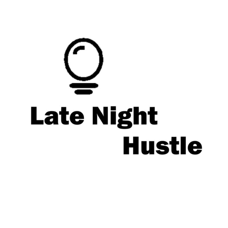 late night hustle