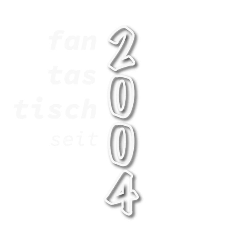 Geburtstag - Jubiläum - fantastisch seit 2004