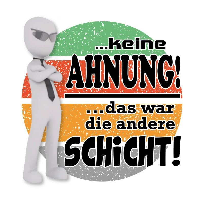 Sprüche Arbeit Beruf Schicht Job