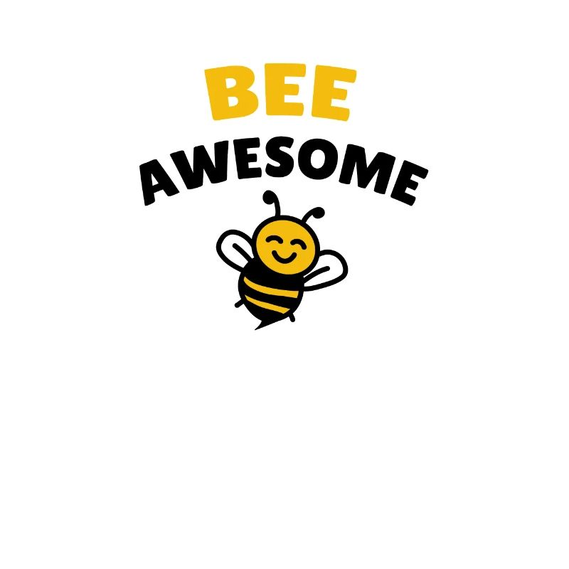 Bee awesome