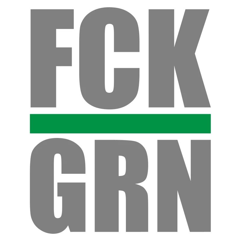 FCK GRN | Couleurs modifiables