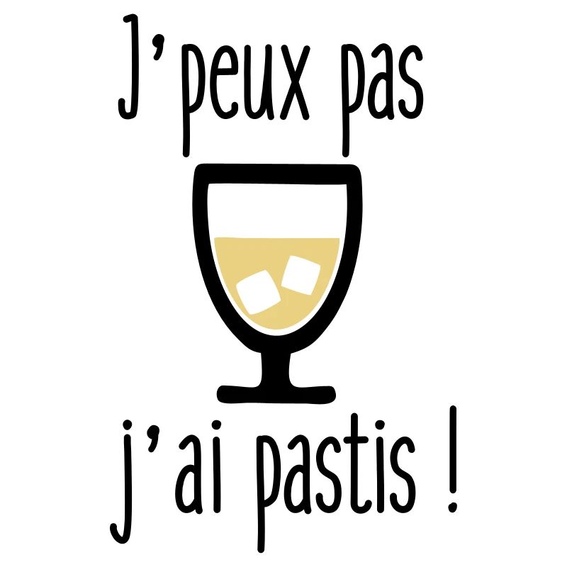 j'peux pas j'ai pastis
