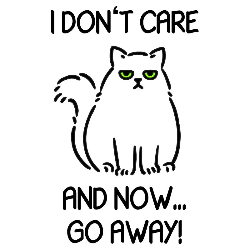 I Don’t Care - drôle de chat avec un dicton effronté
