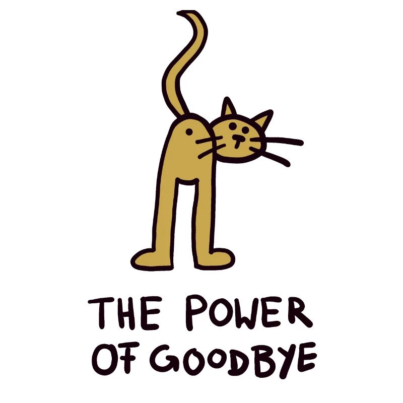Le pouvoir du Good Bye