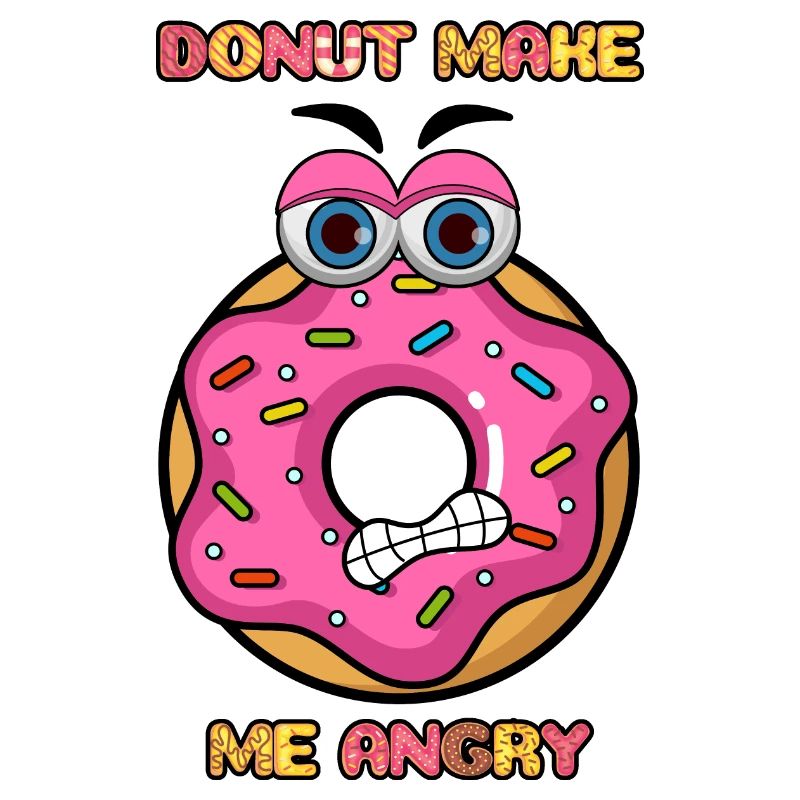 DONUT MAKE ME ANGRY