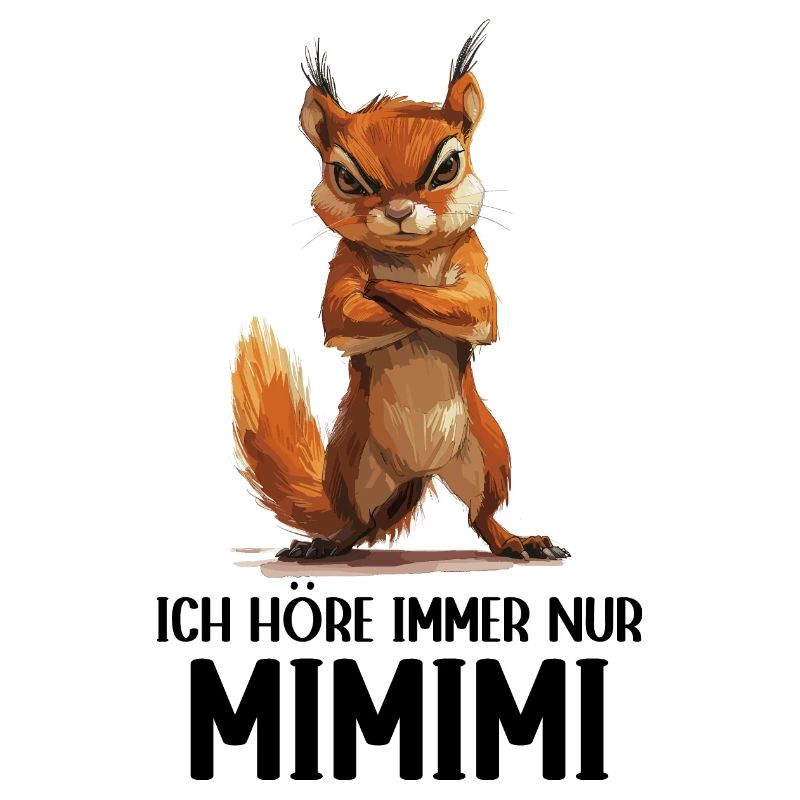 Eichhörnchen Baumhörnchen Ich höre immer Mimimi