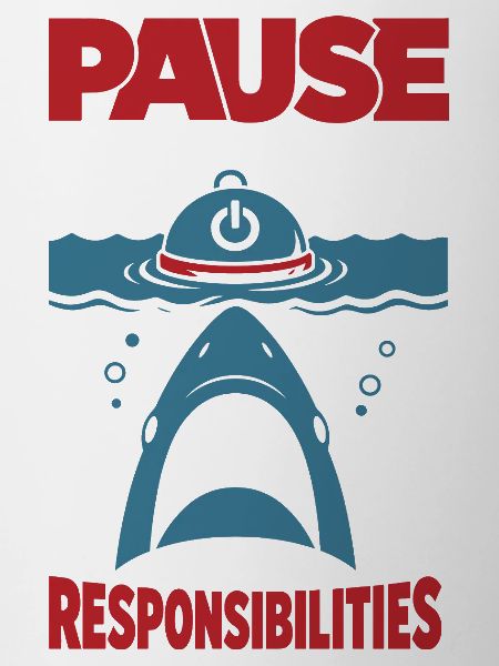 Pause the Game Not My Responsibilities
