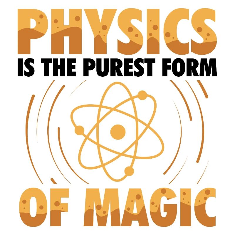 Physicist sayings | Physics Studies Teacher Gifts
