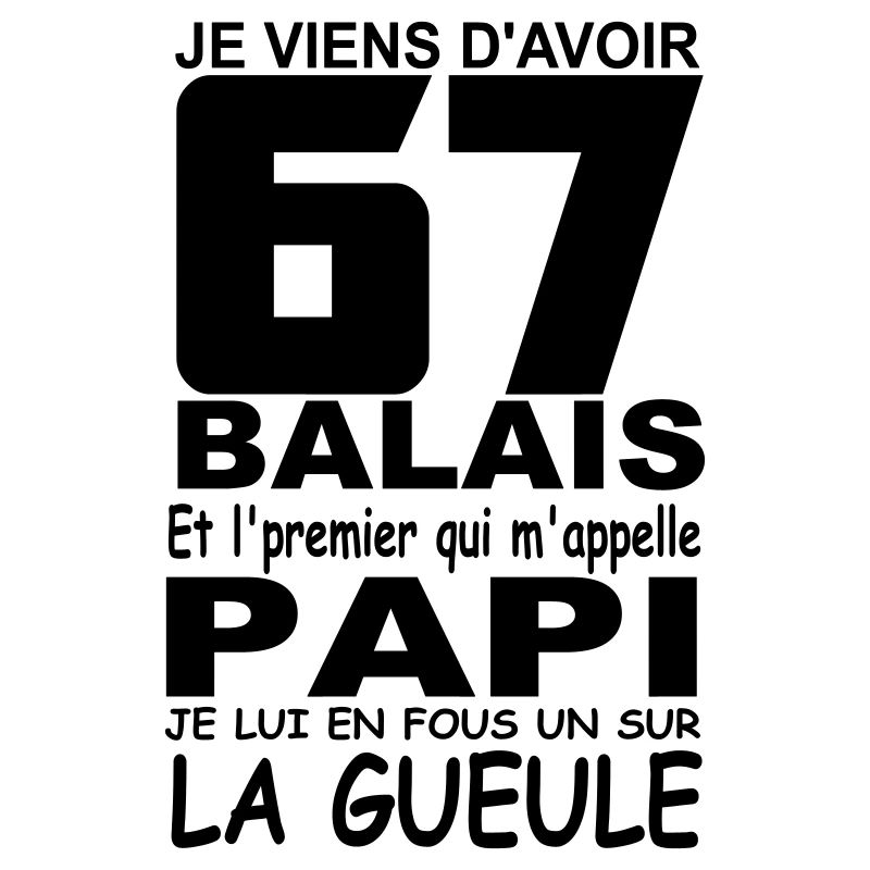 67 ans / anniversaire 67 ans / cadeau 67 ans