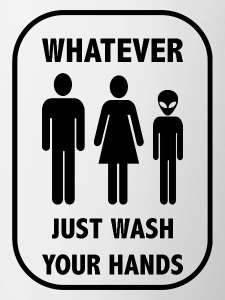 WHATEVER just wash your hands Hände waschen
