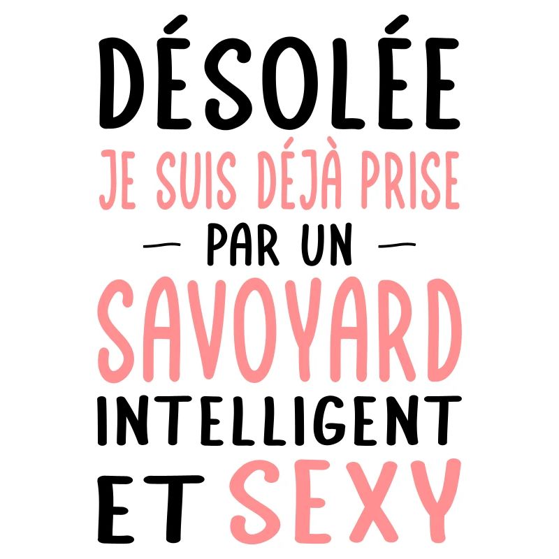 Désolée déjà prise par un Savoyard sexy