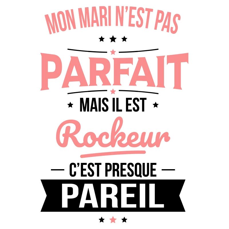 Mon mari n'est pas parfait mais il est rockeur