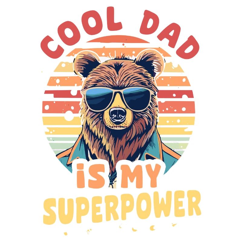 cool dad is my superpower