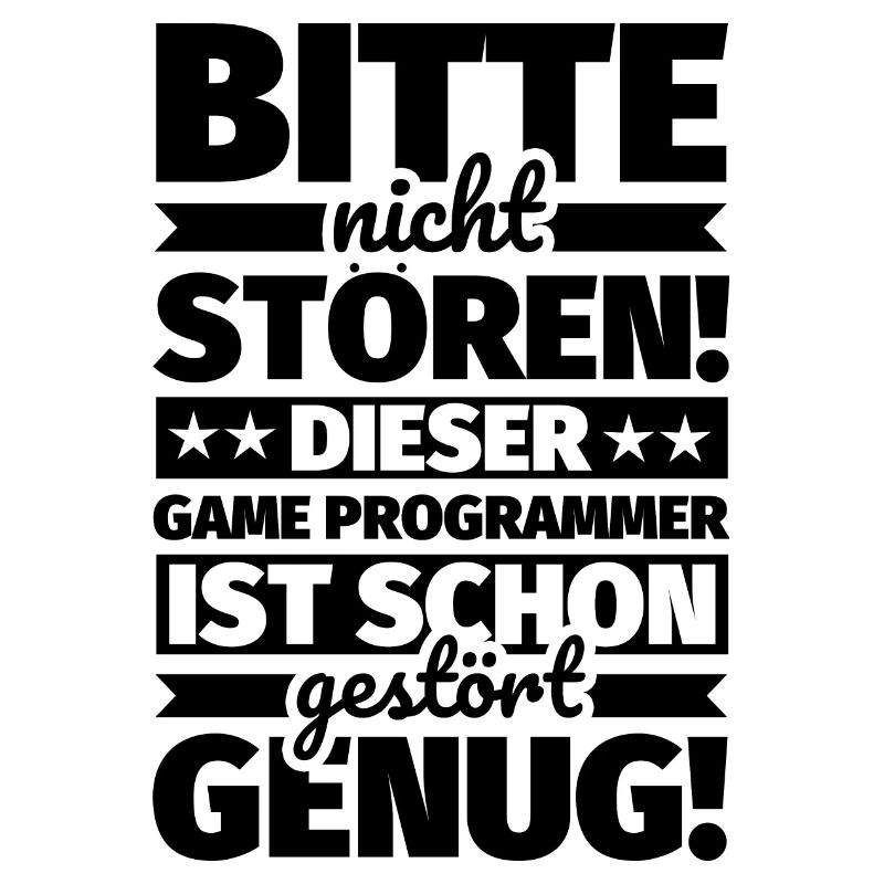 Game Programmer Geschenke Stören lustiger Spruch