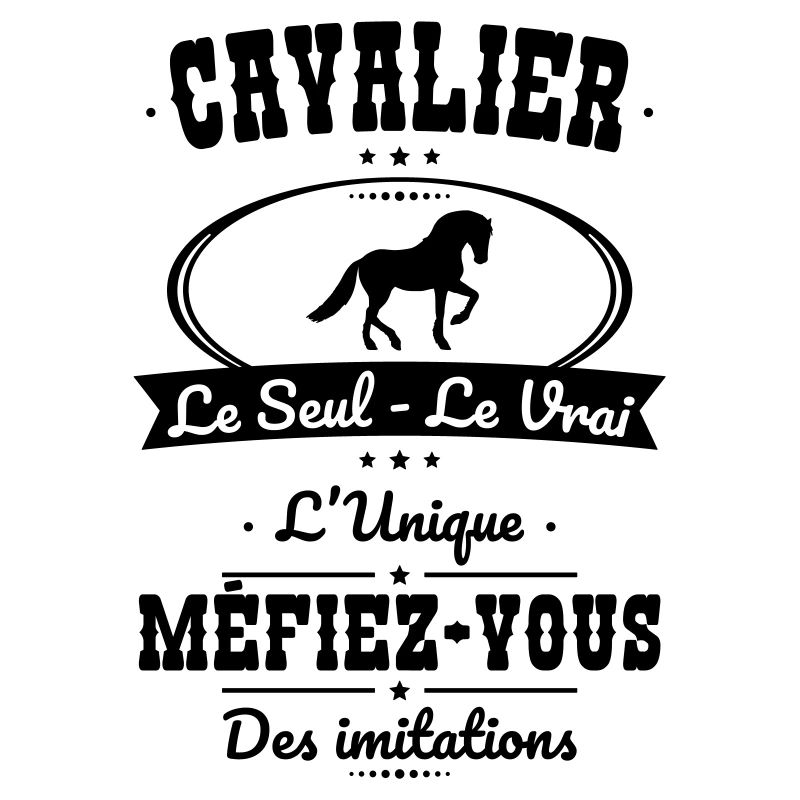 Cavalier - Le Seul - Le Vrai - L'Unique