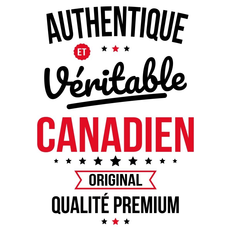 Authentique et véritable Canadien - Original